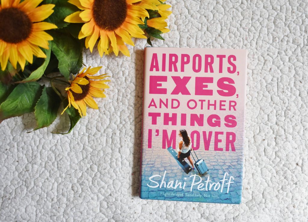 Airports, Exes, and Other Things I'm Over book and sunflowers