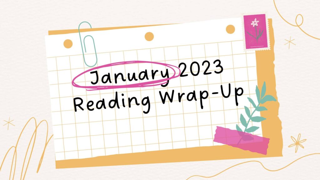 January 2023 Reading WrapUp Book Recs by Jess