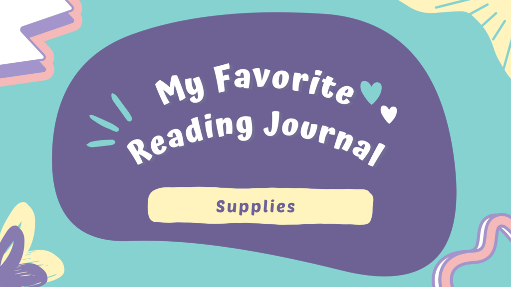 Book Journaling Supplies – What I Use in My Reading Journal