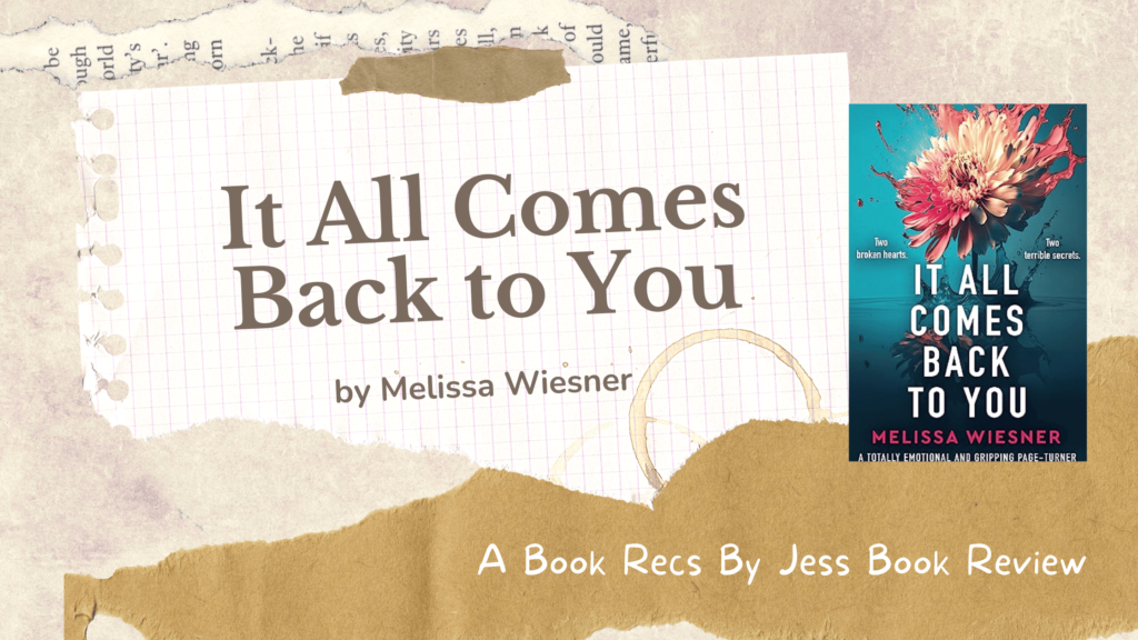 It All Comes Back to You by Melissa Wiesner Book Review