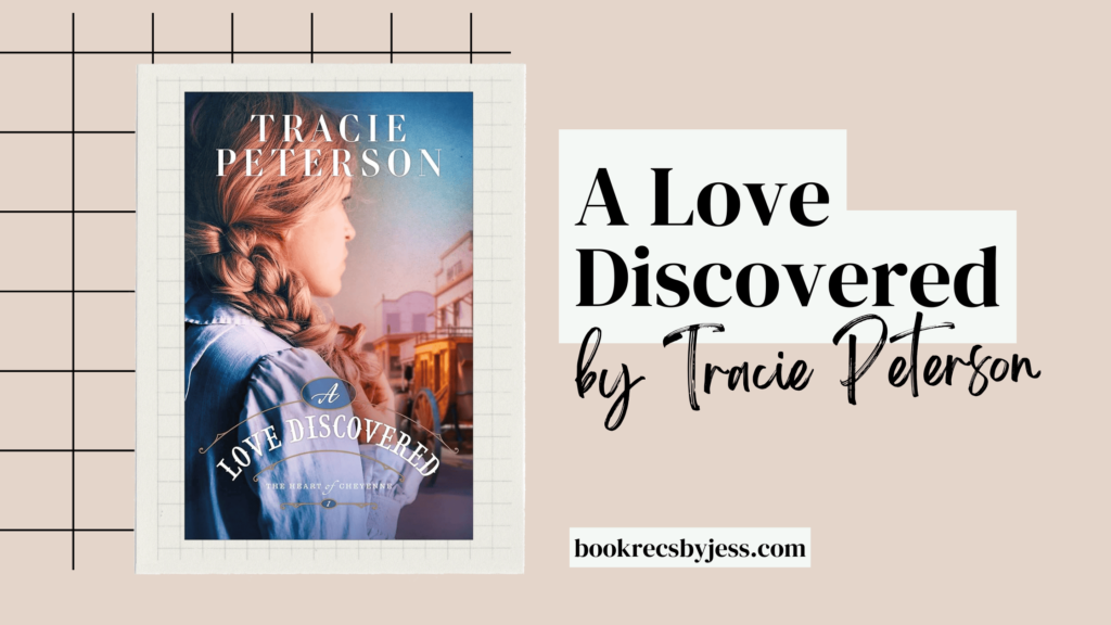A Love Discovered by Tracie Peterson Book Review