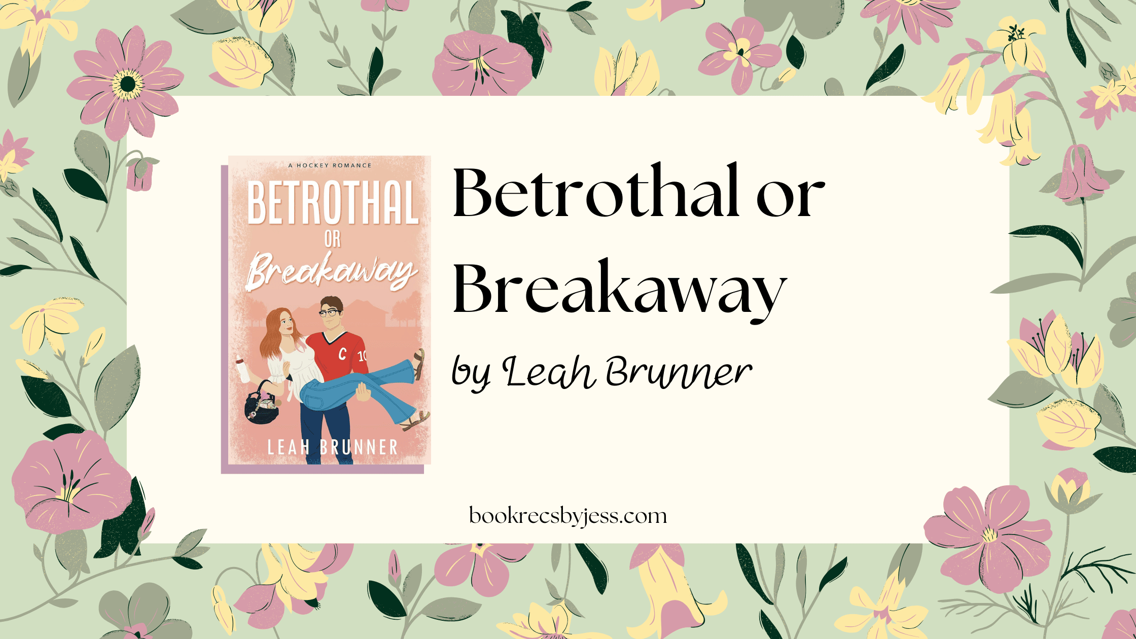 Betrothal or Breakaway by Leah Brunner Book Review