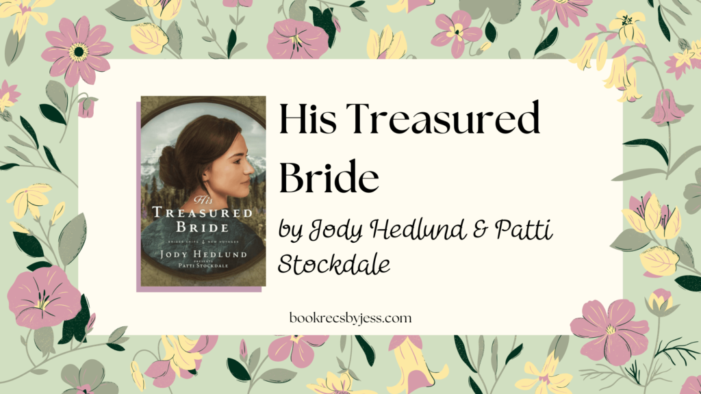 His Treasured Bride by Jody Hedlund & Patti Stockdale Book Review