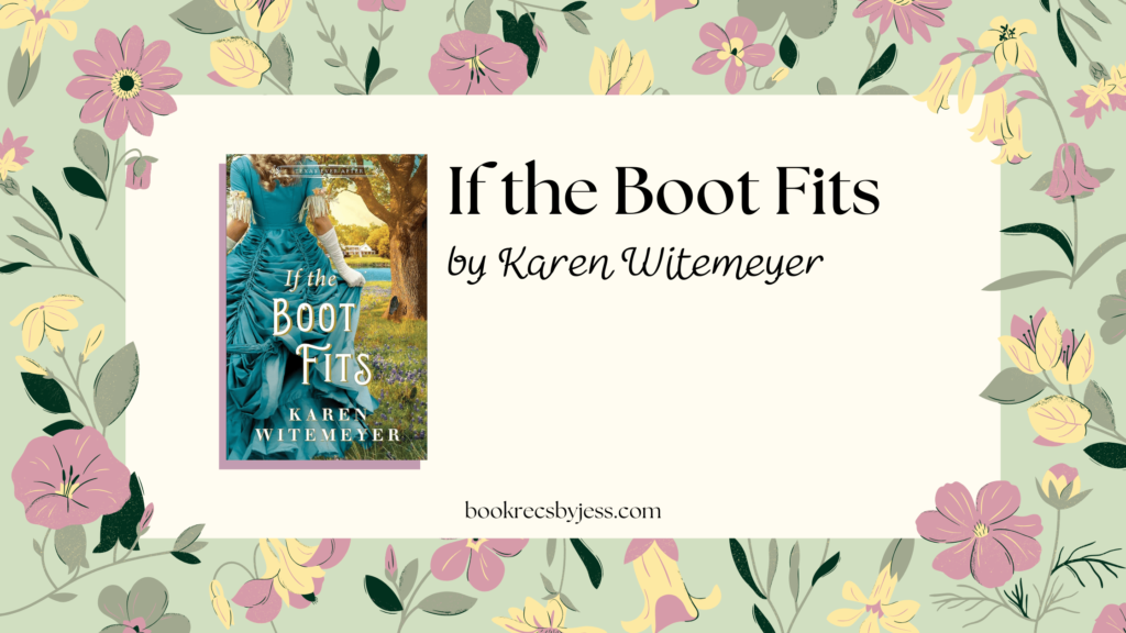 If the Boot Fits by Karen Witemeyer Book Review