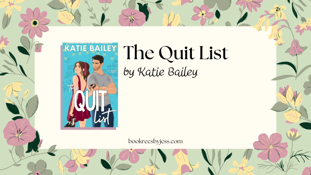 The Quit List by Katie Bailey Book Review