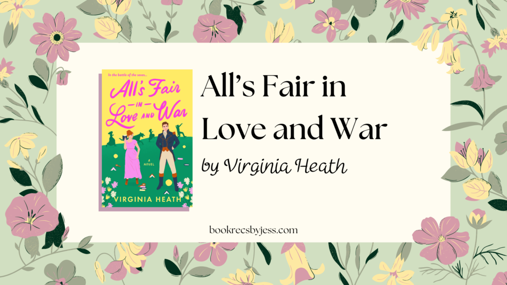 All’s Fair in Love and War by Virginia Heath Book Review