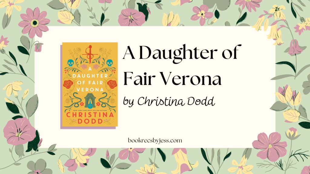 A Daughter of Fair Verona by Christina Dodd Book Review