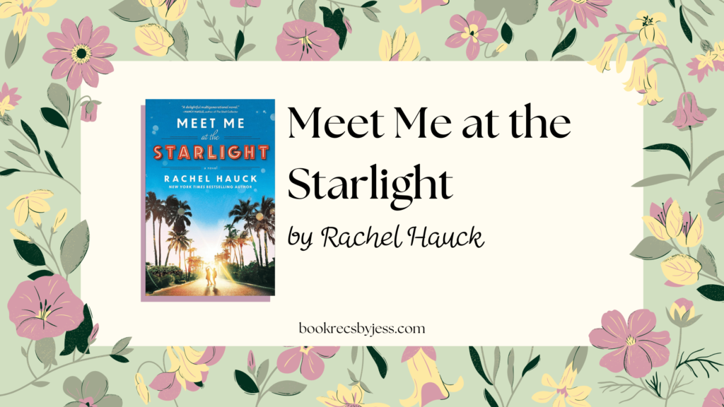 Meet Me at the Starlight by Rachel Hauck Book Review