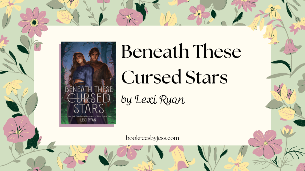 Beneath These Cursed Stars by Lexi Ryan Book Review