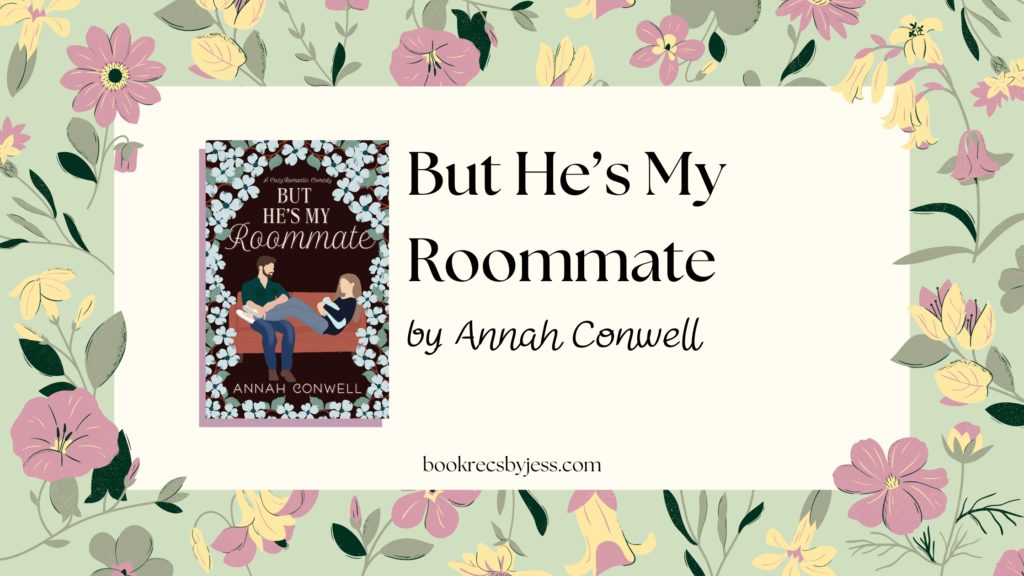 But He’s My Roommate by Annah Conwell Book Review